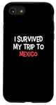 iPhone SE (2020) / 7 / 8 I Survived My Trip To MEXICO T-Shirt Simple City MEXICO Case