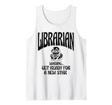 Librarian Loading Get Ready For A New Star Library Book Tank Top