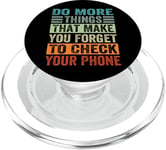 Do More Things That Make You Forget To Check Your Phone PopSockets PopGrip for MagSafe