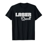 Laser Queen Hair Removal Aesthetic Nurse Laser Tech T-Shirt