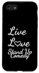 Coque pour iPhone SE (2020) / 7 / 8 Comédien Live Love Stand Up Comédie