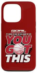 Coque pour iPhone 13 Pro Objectif : You Got This | Cadeau de motivation pour athlètes