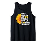 I'm A Happy Go Lucky Ray Of Fucking Sunshine Shirt Sunflower Tank Top