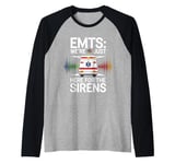 EMTs: We're Just Here For The Sirens Raglan Baseball Tee