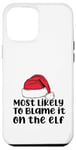 Coque pour iPhone 12 Pro Max Mère de Noël amusante pour la famille « Most Like to Blaze it on the elf »