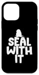 Coque pour iPhone 12 mini Seal With It – Jeu de mots drôle d'humour animal – Devant du zoo marin