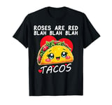 Valentine Day Food Lover Gifts tee Roses Are Red Blah Tacos T-Shirt