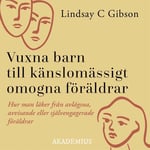 Vuxna barn till känslomässigt omogna föräldrar