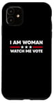 Coque pour iPhone 11 I'm Woman Watch Me Vote