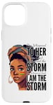 iPhone 15 Plus I Am The Storm - Black History Month - Messy Bun Girl Case