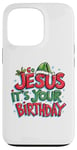 iPhone 13 Pro Go Jesus Its Your Birthday Funny Jesus Christmas Xmas Case