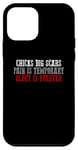 iPhone 12 mini CHICKS DIG SCARS PAIN IS TEMPORARY GLORY IS FOREVER Case