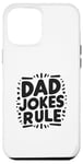 iPhone 12 Pro Max Dad Jokes Rule Funny Family Humor for All Dads Case