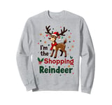 I'm The Shopping Reindeer Christmas Matching Sweatshirt