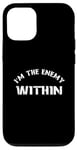 Coque pour iPhone 12/12 Pro I'm The Enemy Within - Harris Walz 2024