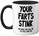 Funny Valentines Gifts for Him - Your Farts Stink Mug - Funny Mugs for Men, Birthday Gifts for Boyfriend Husband Dad, Joke Novelty Present, I Love You Daughter Son Wife, 11oz Black Ceramic Mugs