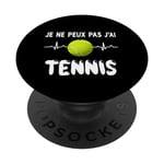 Je Ne Peux Pas J'ai Tennis, Fan de Tennis PopSockets PopGrip Interchangeable