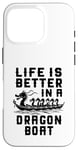 Coque pour iPhone 16 Pro La vie est meilleure dans Dragon Boat Racing Dragon Boating Expert