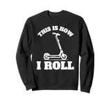 Best Stunt Scooters Art For Men Women Best Rider Enthusiast Sweatshirt