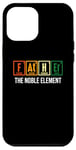 iPhone 12 Pro Max Father The Noble Element Funny Retro Science Fathers Day Case