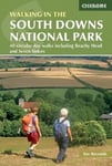 Walks in the South Downs National Park: 40 circular day walks including Beachy Head and Seven Sisters 2nd Revised edition