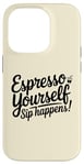 Coque pour iPhone 14 Pro Café Expresso Yourself Sip Happens Women