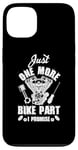 iPhone 13 Just s One More Bike Part I Promise Motorcycle Mechanic Case