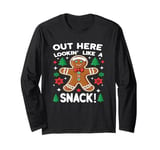 Out There Looking Like A Snack Funny Christmas Gingerbread Long Sleeve T-Shirt