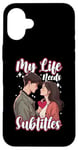 Coque pour iPhone 16 Plus My Life Needs Sous-titres K-Drama Love