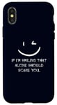 iPhone X/XS If I’m Smiling That Alone Should Scare You Sarcastic Humor Case