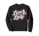 Lunch Lady Cafeteria Worker Sweatshirt