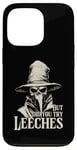 iPhone 13 Pro Plague Doctor But Did You Try Leeches Case