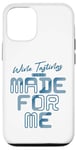 iPhone 12/12 Pro Wine Tastings Were Made For Me - Wine Lover Case