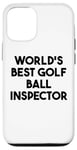 Coque pour iPhone 12/12 Pro Meilleur inspecteur de balle de golf au monde