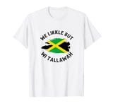 Wi likkle but wi tallawah Jamaican Independence day flag T-Shirt