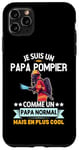 Coque pour iPhone 11 Pro Max Je Suis Un Papa Pompier Drôle Cadeau Homme pompier