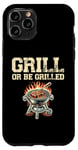 Coque pour iPhone 11 Pro Grill Or Be Griller Grill Cook BBQ Griller