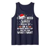 I Don't Need Santa I Already Sit On A Bearded Man's Lap And Tank Top