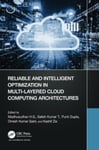 Reliable and Intelligent Optimization in MultiLayered Cloud Computing Architectures