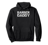 Barber Daddy Barber Shop Gift from Son Father's Day Idea Pullover Hoodie