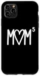 iPhone 11 Pro Max Mom to the Fifth Power Mother of 5 Five Children Gift Case