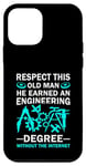 Coque pour iPhone 12 mini Respect This Old Man He Earned An Engineering Degree Drôle