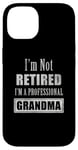 Coque pour iPhone 14 Not Retired Professional Grandma - Funny Retirement Retiree