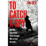 To Catch a Spy (inbunden, eng)