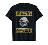 Marx - All I Want For Christmas is the Means of Production T-Shirt