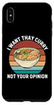 Coque pour iPhone XS Max Rétro Je veux du curry thaï Pas votre avis Curry thaïlandais vintage