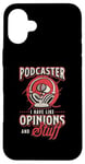 iPhone 16 Plus Podcaster I Have Like Opinions Podcast Microphone Podcasting Case