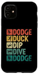 Coque pour iPhone 11 Dodge Duck Dip Dive Dodge Dodgeball Jeu de handball