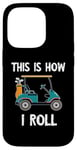 iPhone 14 Pro Golf Cart Driver This Is How I Roll Golf Sport Player Golfer Case