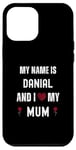 iPhone 12 Pro Max Danial I Love My Mum Cute Personal Mother's Day Case